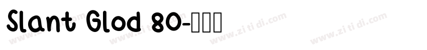 Slant Glod 80字体转换